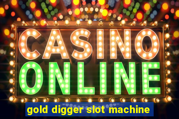 gold digger slot machine