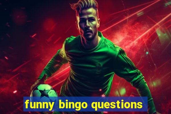 funny bingo questions