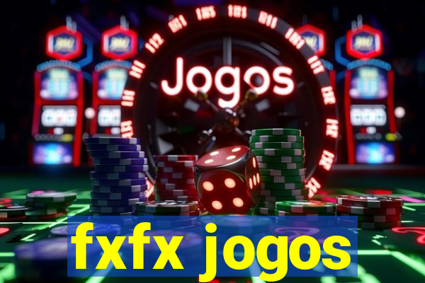 fxfx jogos