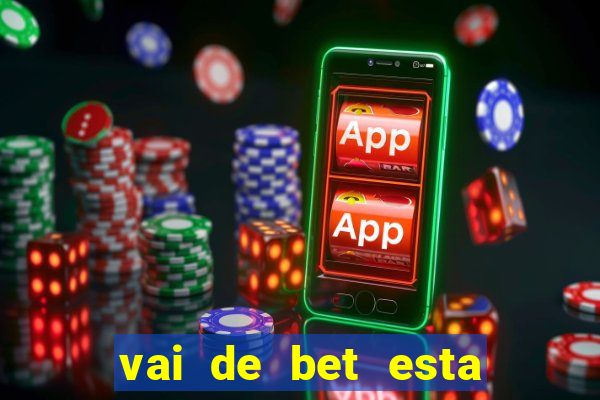 vai de bet esta sendo investigada