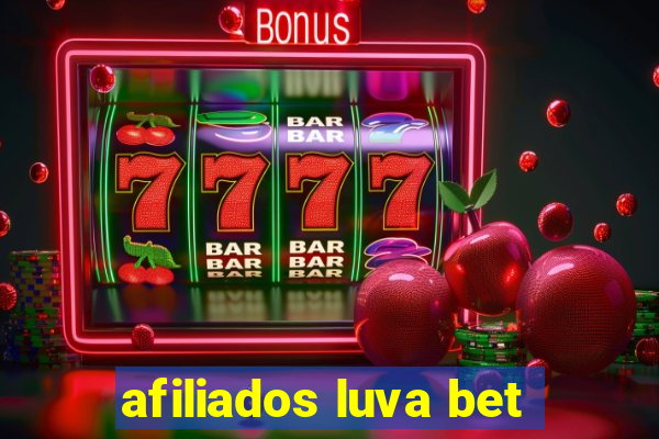 afiliados luva bet