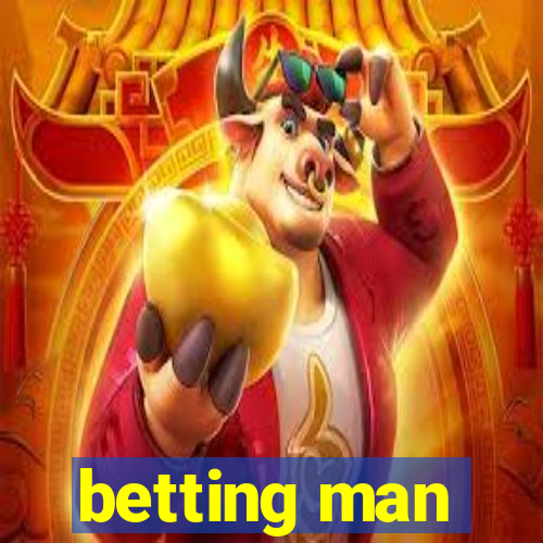 betting man