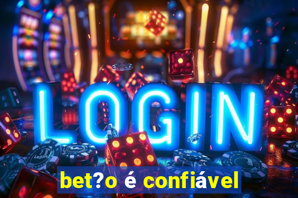 bet?o é confiável