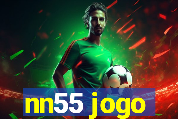 nn55 jogo