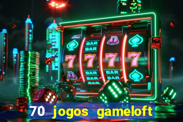 70 jogos gameloft para celular