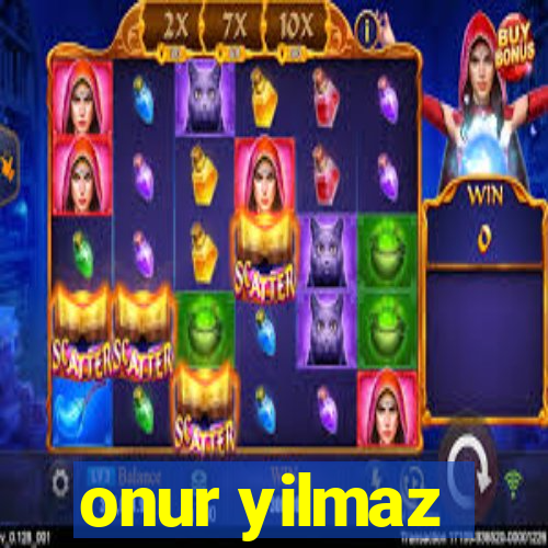 onur yilmaz