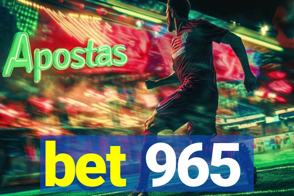 bet 965