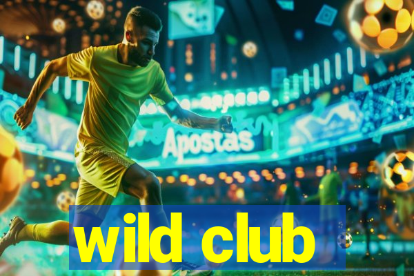 wild club