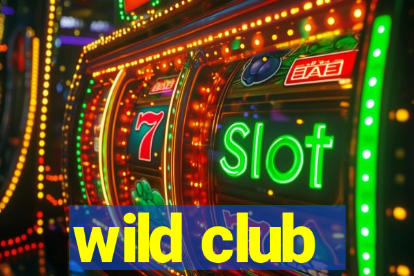 wild club