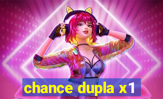 chance dupla x1