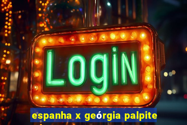 espanha x geórgia palpite