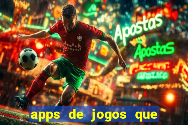 apps de jogos que pagam de verdade