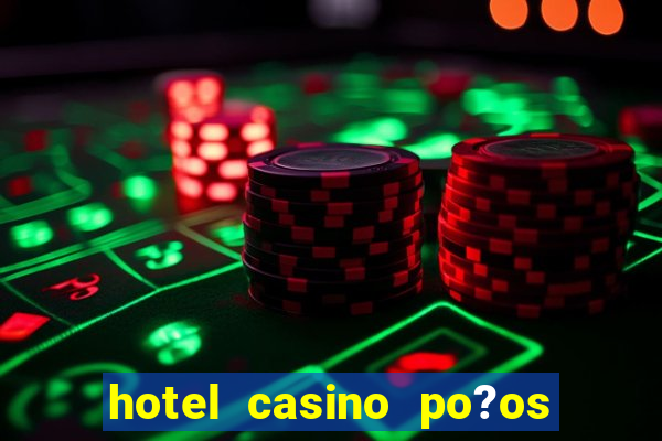 hotel casino po?os de caldas