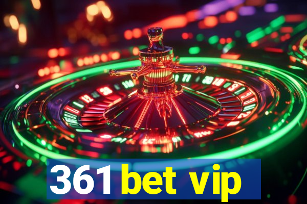 361 bet vip