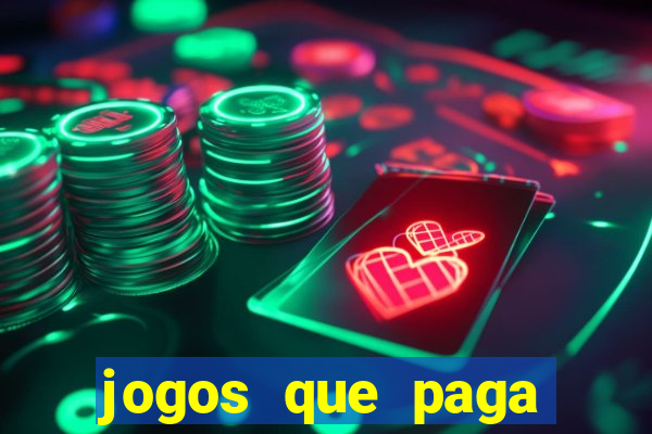 jogos que paga dinheiro sem depositar