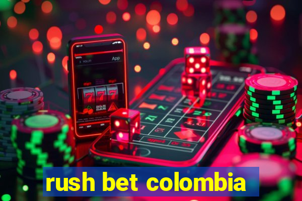 rush bet colombia