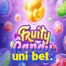 uni bet.