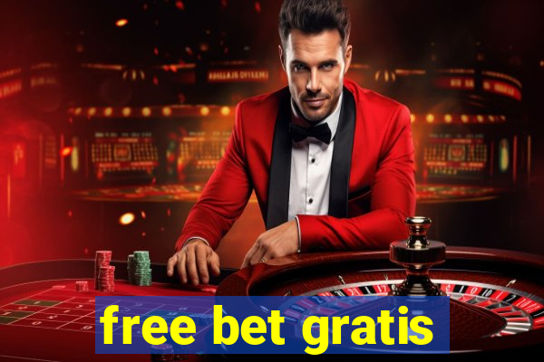 free bet gratis