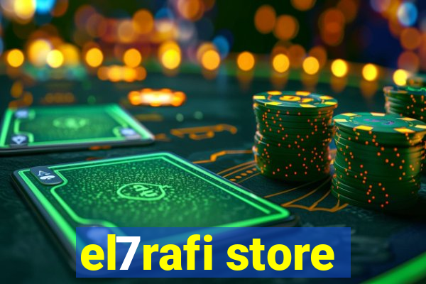 el7rafi store