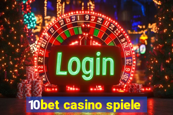 10bet casino spiele