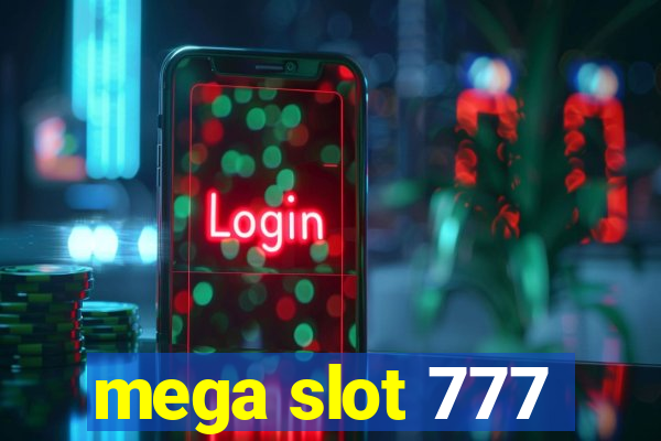 mega slot 777