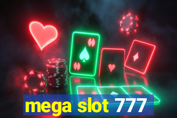 mega slot 777