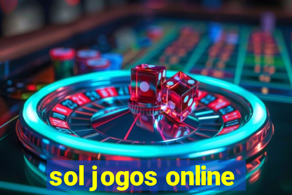 sol jogos online