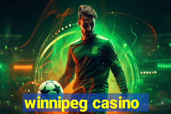 winnipeg casino