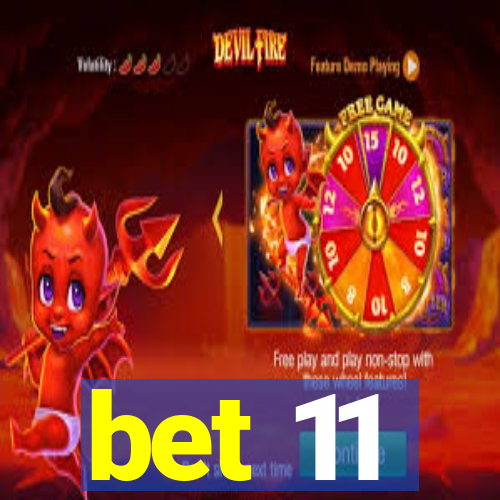 bet 11