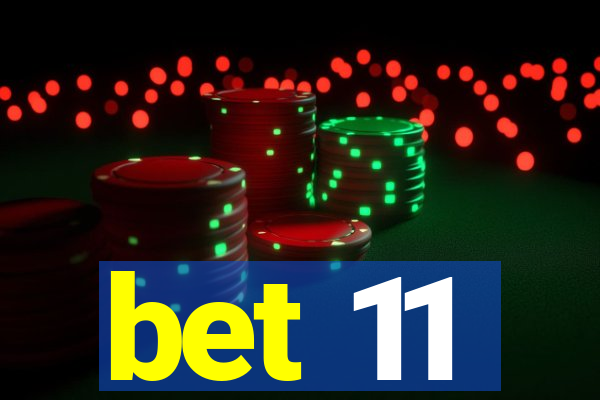 bet 11