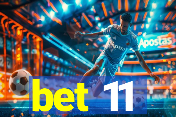 bet 11