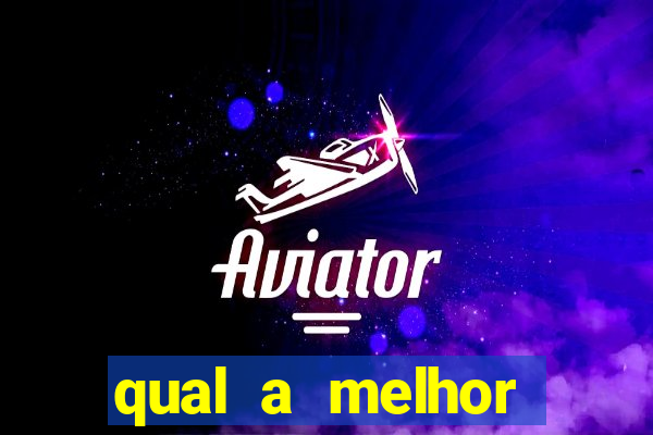 qual a melhor plataforma de jogos de aposta