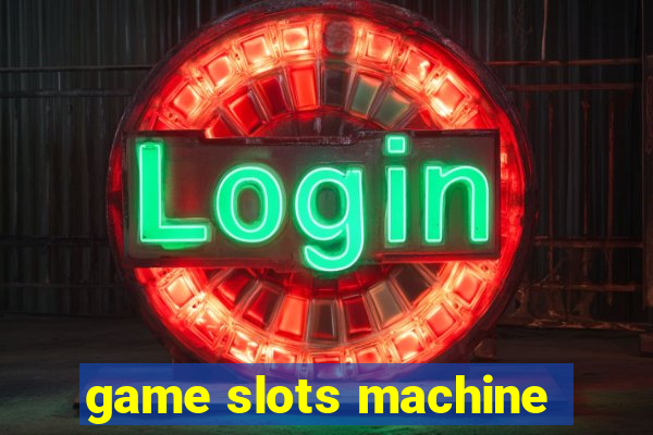 game slots machine