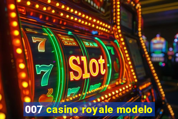 007 casino royale modelo