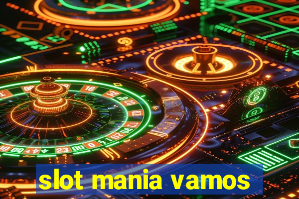 slot mania vamos