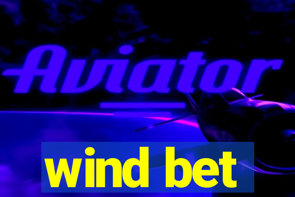 wind bet