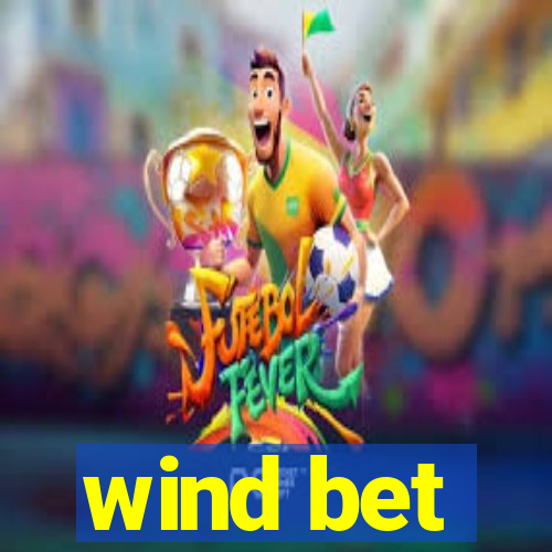 wind bet