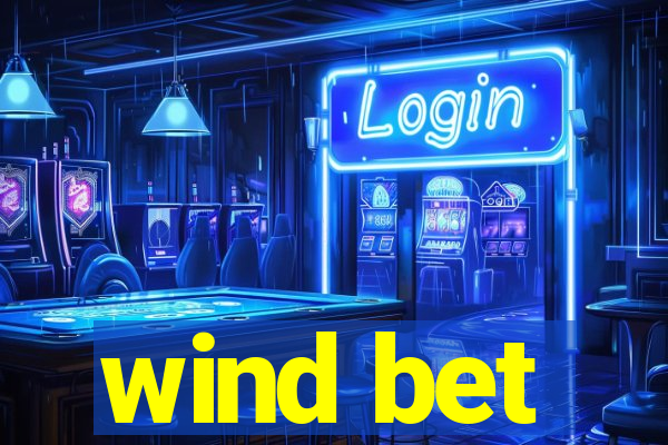 wind bet