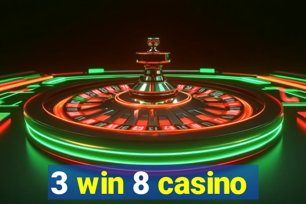 3 win 8 casino