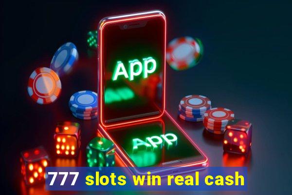 777 slots win real cash