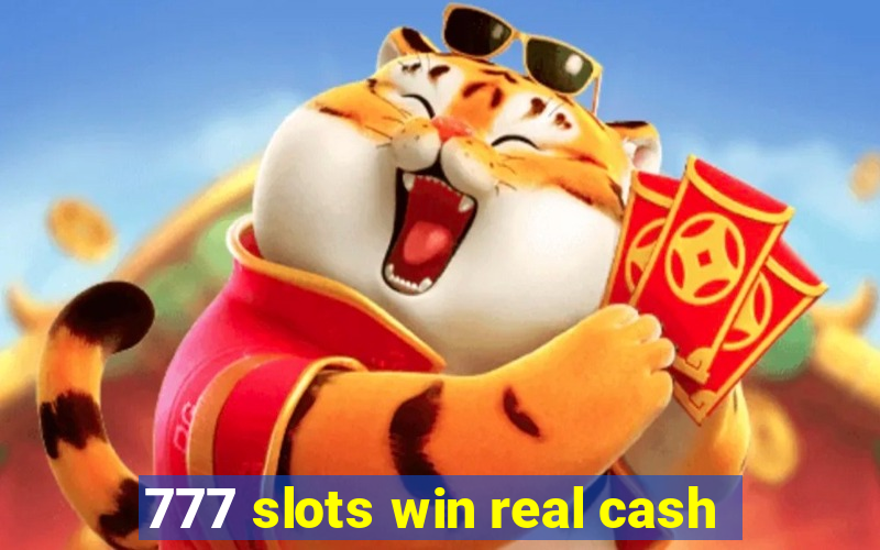 777 slots win real cash