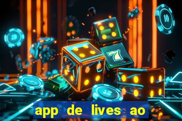 app de lives ao vivo 18