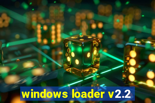 windows loader v2.2