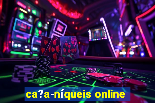 ca?a-níqueis online