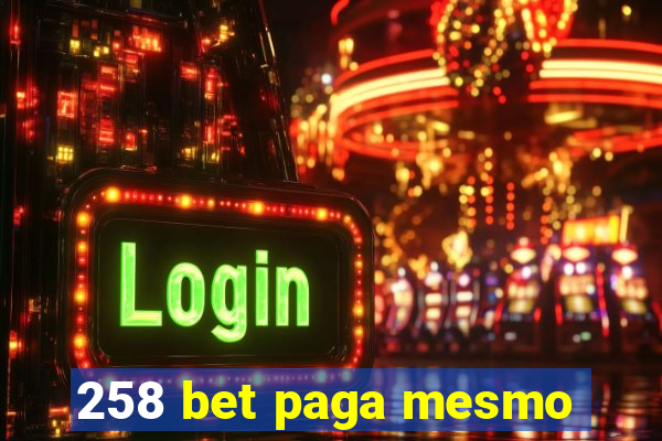 258 bet paga mesmo