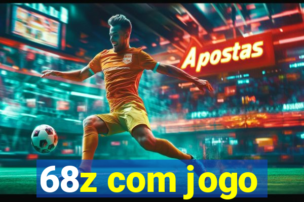 68z com jogo