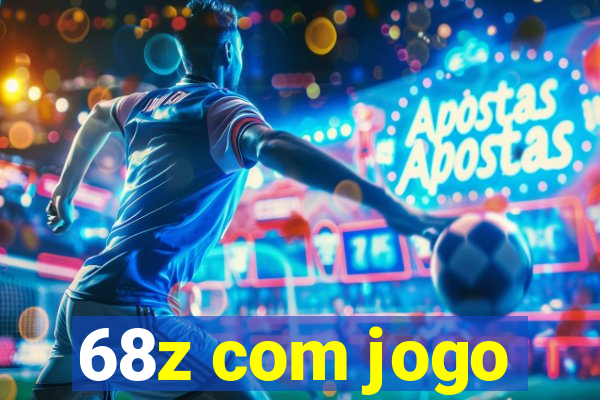 68z com jogo