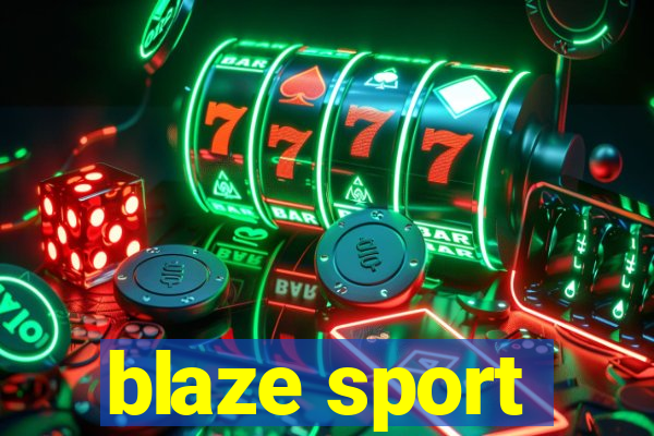 blaze sport