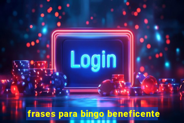 frases para bingo beneficente