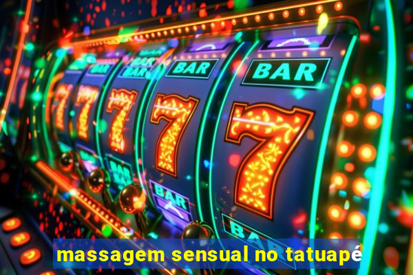 massagem sensual no tatuapé